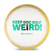 Load image into Gallery viewer, Keep Disc Golf Weird! Latitude 64 Opto-X Orbit Explorer - 2026 NWDGC Fundraiser